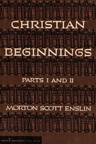 Christian Beginnings: Parts I $ II