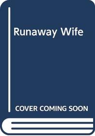 Runaway Wife (Favourites)