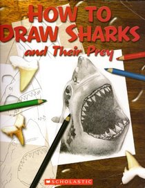 HOW TO DRAW SHARKS AND THEIR PREY (HOW TO DRAW)