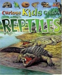 Reptiles (Curious Kids Guides)