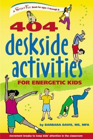 404 Deskside Activities for Energetic Kids (SmartFun Activity Books)