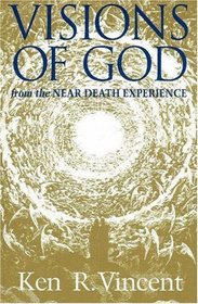 Visions of God from the Near Death Experience