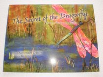 The Secret of the Dragonfly: A Story of Hope and Promise