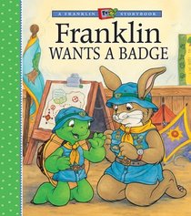 Franklin Wants a Badge (Franklin TV Storybook)