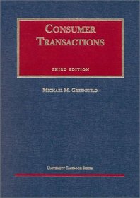 Greenfield's Consumer Transactions, 3d (University Casebook Series)