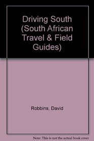 Driving South (South African Travel & Field Guides)