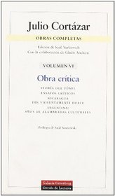 Obra Critica/ Critical Work (Obras Completas De Julio Cortazar) (Spanish Edition)