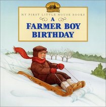 A Farmer Boy Birthday (My First Little House Books)