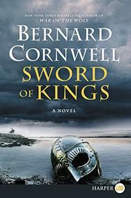 Sword of Kings (Last Kingdom, Bk 12) (Larger Print)