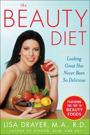 The Beauty Diet: Looking Great has Never Been So Delicious