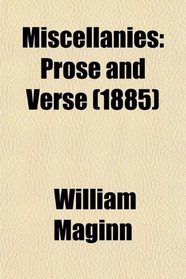 Miscellanies: Prose and Verse (1885)