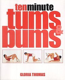 10 Minute Tums and Bums