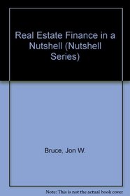Real Estate Finance in a Nutshell (Nutshell Series)