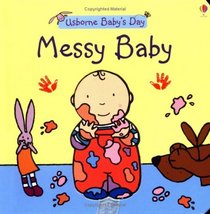 Messy Baby (Baby's Day)