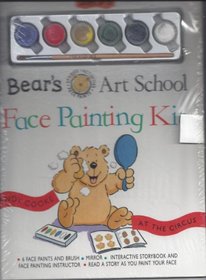 Bear's Art School Face Painting Kit: Face Painting Kit : At the Circus