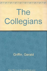 COLLEGIANS 3VL (Ireland, from the Act of Union, 1800, to the death of Parnell, 1891)