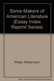 Some Makers of American Literature (Essay Index Reprint Ser.)