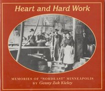 Heart and Hard Work: Memories of the Northeast (Minnesota)