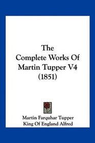 The Complete Works Of Martin Tupper V4 (1851)