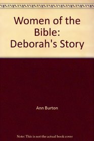 Women of the Bible: Deborah's Story