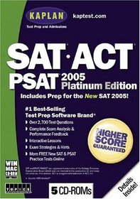 Kaplan SAT/ACT/PSAT 2005 Platinum Edition