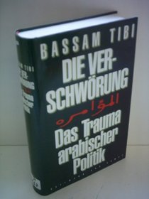 Die Verschworung =: Al-Muamarah : das Trauma arabischer Politik (German Edition)