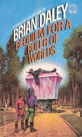 Requiem for a Ruler of Worlds (Alacrity FitzHugh and Hobart Floyt, Bk 1)