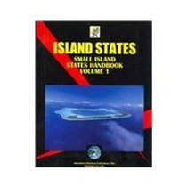 ISLAND STATES: Small Island States Handbook Vol 1 Development Strategy and Programs (World Business, Investment and Government Library)