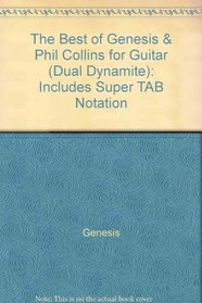 The Best of Genesis & Phil Collins for Guitar (Dual Dynamite) (The Best of... for Guitar Series)