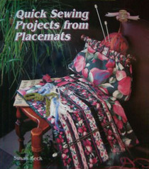 Quick Sewing Projects from Placemats (Sewfast Gift Ideas)