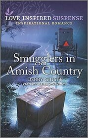 Smugglers in Amish Country (Love Inspired Suspense, No 947)