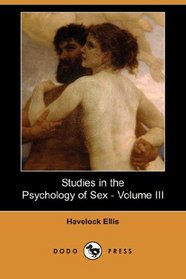 Studies in the Psychology of Sex - Volume III (Dodo Press)