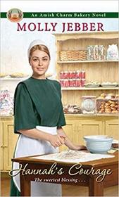 Hannah's Courage (Amish Charm Bakery, Bk 3)