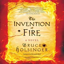 The Invention of Fire: A Novel (John Gower Series, Book 2)