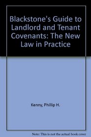 Blackstone's Guide to Landlord and Tenant Covenants: The New Law in Practice