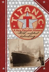 Titanic (Very Peculiar History)