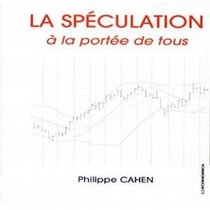 La speculation a la portee de tous (French Edition)