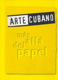 Arte Cubano: Mas Alla del Papel