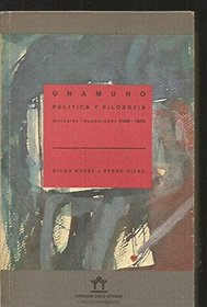 Unamuno, politica y filosofia: Articulos recuperados (1886-1924) (Coleccion Investigaciones) (Spanish Edition)