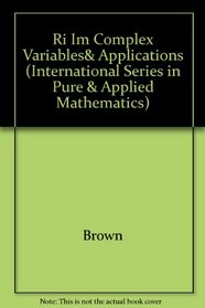 Ri Im Complex Variables& Applications (International Series in Pure & Applied Mathematics)