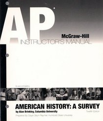 AP Teachers Instructor's Manual to accompany American History: A Survey
