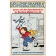 Lollipop Grapes and Clothespin Critters: Quick, On-The-Spot Remedies for Restless Children 2-10