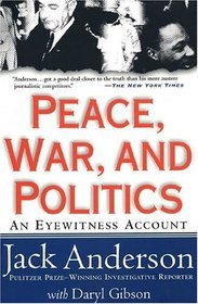 Peace, War, and Politics : An Eyewitness Account