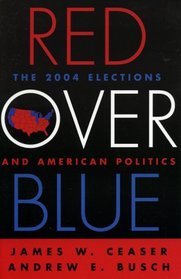 Red over Blue: The Elections And American Politics