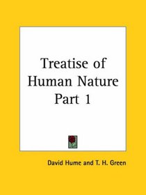 Treatise of Human Nature, Part 1