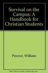 Survival on the Campus: A Handbook for Christian Students