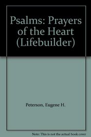 Psalms: Prayers of the Heart (Lifebuilder)