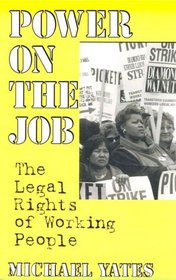 Power on the Job: The Legal Rights of Working People