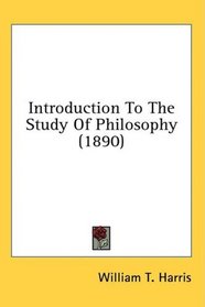 Introduction To The Study Of Philosophy (1890)