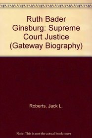 Ruth Bader Ginsburg (Gateway Biography)